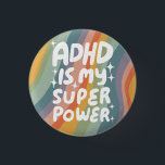 Bóton Redondo 2.54cm O ADHD é o meu Super-Poderoso Diversão de Letras C<br><div class="desc">Mão fez arte de botão para você! Personalize com seu próprio texto ou altere as cores. Procure mais cores e designs no meu compro ou me avise se você quer algo personalizado!</div>