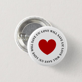 Bóton Redondo 2.54cm O Amor Nos Salva O Slogan White