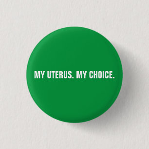 Bóton Redondo 2.54cm O meu útero, os meus direitos de aborto verde e br