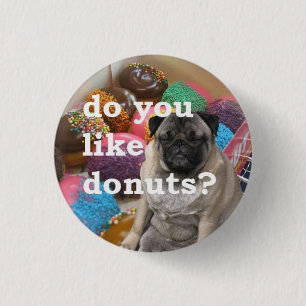 Bóton Redondo 2.54cm o pug gosta de rosquinhas