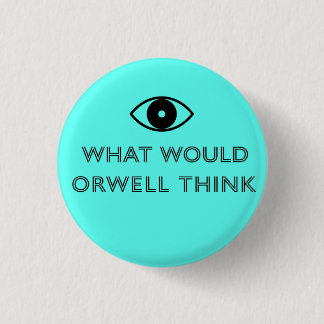 Bóton Redondo 2.54cm O que o Orwell pensaria