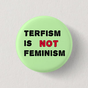 Bóton Redondo 2.54cm O TERFismo não é feminismo