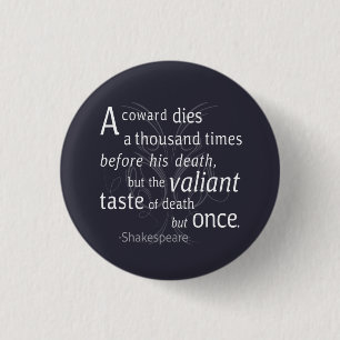 Bóton Redondo 2.54cm O Valiant morre apenas uma vez Shakespeare