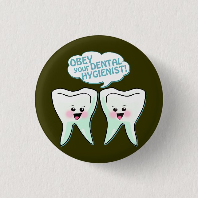 Bóton Redondo 2.54cm Obedeça o higienista dental (Frente)