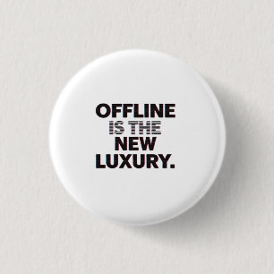 Bóton Redondo 2.54cm Offline é o Novo Luxo: Citação de Desintoxicação D