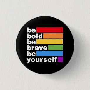 Bóton Redondo 2.54cm Orgulho LGBTQ Seja Ousado Seja Você Mesmo Arco-íri
