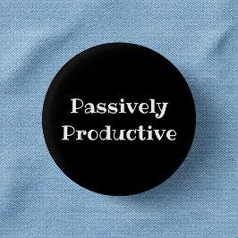 Bóton Redondo 2.54cm Passively Productive Funny Office Pinback Button
