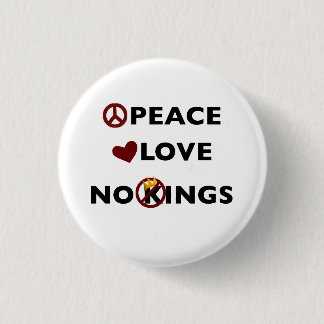 Bóton Redondo 2.54cm Peace Love No Kings Symbols Inspirational