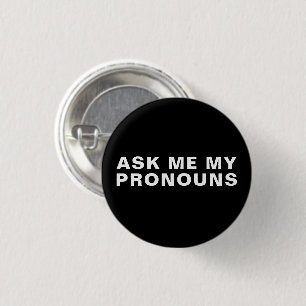 Bóton Redondo 2.54cm "Pergunte-me meus Pronounes" Orgulho Lgbtq preto b