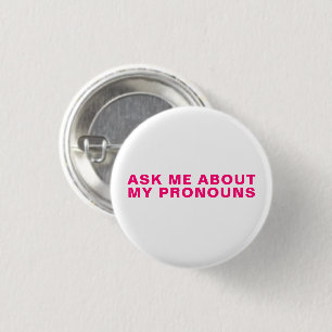 Bóton Redondo 2.54cm "Pergunte-me meus Pronouns" Lgbtq orgulho magenta