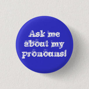 Bóton Redondo 2.54cm Pergunte-me sobre meus pronomes!