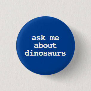 Bóton Redondo 2.54cm pergunte-me sobre tipografia de dinossauros Botão