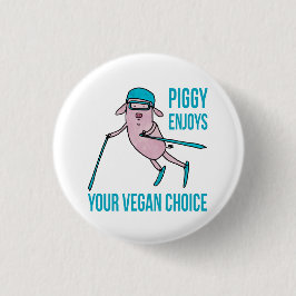 Bóton Redondo 2.54cm Piggy Enjoys Your Vegan Choice -