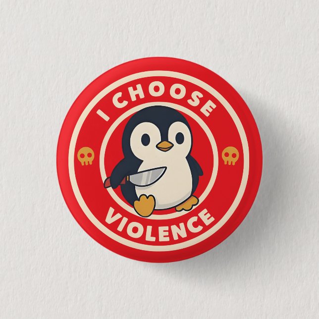 Bóton Redondo 2.54cm Pinguim Engraçado Com Faca Eu Escolho Violência Me (Frente)