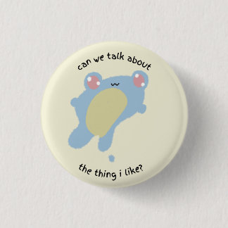 Bóton Redondo 2.54cm podemos falar sobre o que eu gosto?