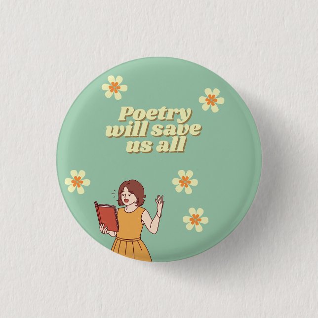 Bóton Redondo 2.54cm "Poetry will save us all" button (Frente)