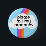 Bóton Redondo 2.54cm Por Favor, Pergunte Aos Meus Pronunciantes A Nuvem<br><div class="desc">Decorre sua roupa com este botão de arte legal. Faz um presente excelente! Você pode personalizá-lo e adicionar texto também. Procure em meu compro muito mais cores e padrões! Avise-me se quiser algo personalizado também.</div>