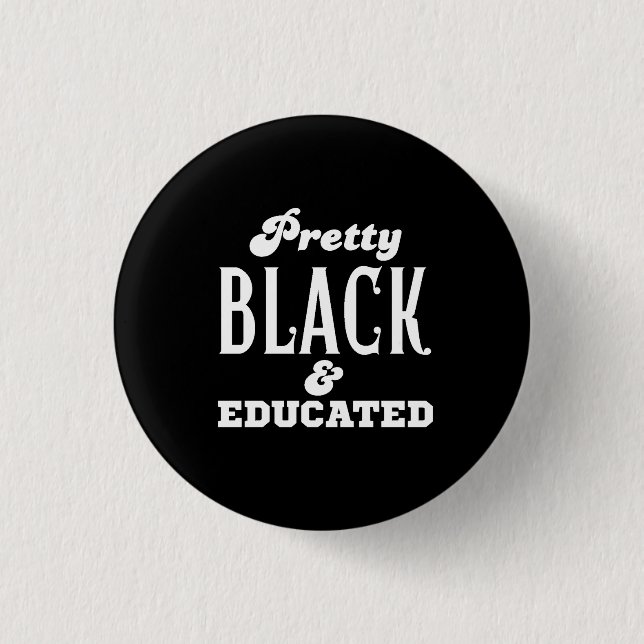 Bóton Redondo 2.54cm Pretty Black & Educated (Frente)