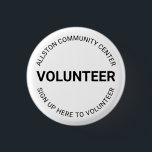 Bóton Redondo 2.54cm Profissional de texto personalizado preto-e-branco<br><div class="desc">Volunteer preto e branco com texto superior e inferior personalizado. Você pode personalizar o nome da organização, os negócios etc. um simples botão de pin elegante. Texto preto totalmente personalizável, fundo branco. Crie o seu para atender às suas necessidades pessoais ou comerciais. Excelente para empresas, escritórios, eventos, conferências, bibliotecas, centros...</div>