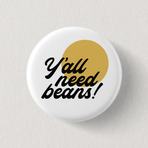 Bóton Redondo 2.54cm Protocolo de Bean Retro 'Y'all Need Beans'