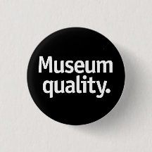 Qualidade de museu.
