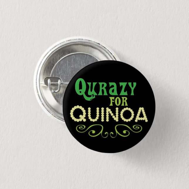 Bóton Redondo 2.54cm Qurazy para Quinoa © - Funny Quinoa Slogan (Frente & Verso)