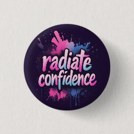 Bóton Redondo 2.54cm Radiar Confiança Pin | Amor Próprio e Empoderament