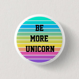 BÓTON REDONDO 2.54CM RAINBOQUE SEJA MAIS CRACHÁ DE BOTÃO PIN UNICORN