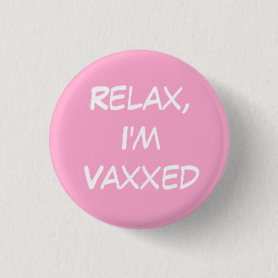 Bóton Redondo 2.54cm Relaxe, sou o botão Vaxxed