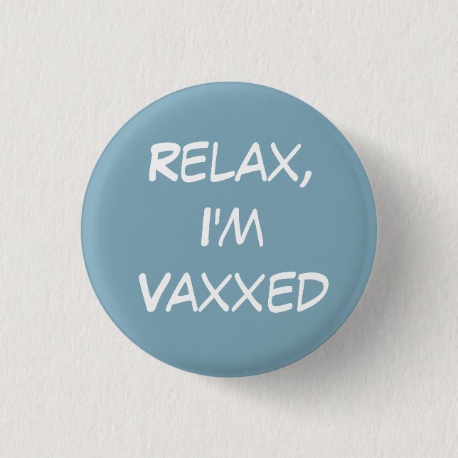 Bóton Redondo 2.54cm Relaxe, sou o botão Vaxxed (Frente)