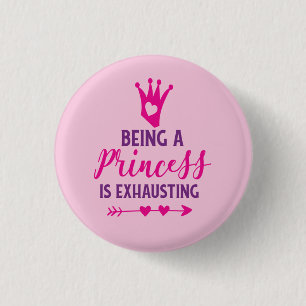 Bóton Redondo 2.54cm Rosa e Roxo Ser uma Princesa É Exausta