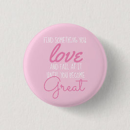 Bóton Redondo 2.54cm Rosa Inspiracional Motivacional a Rosa