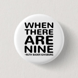 Bóton Redondo 2.54cm Ruth Bader Ginsburg RBG, Quando São Nove