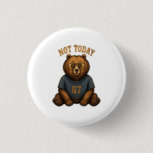 Bóton Redondo 2.54cm Saco Tote com a Frase 'Não Hoje' do Urso Legal - T