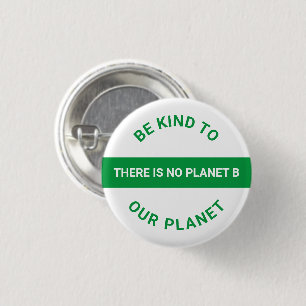 Bóton Redondo 2.54cm Seja gentil com o nosso planeta, verde branco Muda