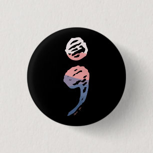 Bóton Redondo 2.54cm Semicolon - Assuntos de Saúde Mental
