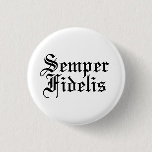 Bóton Redondo 2.54cm Semper Fidelis - Frase Latina