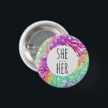 Bóton Redondo 2.54cm SHE/HER Pronounes Colorful Rainbow Swirls CUSTOM<br><div class="desc">Decorre sua roupa com este botão de arte legal. Faz um presente excelente! Você pode personalizá-lo e adicionar texto também. Procure em meu compro muito mais cores e padrões! Avise-me se quiser algo personalizado também.</div>