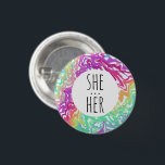 Bóton Redondo 2.54cm SHE/HER Pronounes Colorful Rainbow Swirls CUSTOM<br><div class="desc">Decorre sua roupa com este botão de arte legal. Faz um presente excelente! Você pode personalizá-lo e adicionar texto também. Procure em meu compro muito mais cores e padrões! Avise-me se quiser algo personalizado também.</div>