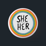 Bóton Redondo 2.54cm SHE / Seus Pronounes Rainbow Ring Orde Colorido<br><div class="desc">Decorre sua roupa com este botão de arte legal. Faz um presente excelente! Você pode personalizá-lo,  alterar as cores de fundo e adicionar texto também. Procure em meu compro muito mais cores e padrões! Avise-me se quiser algo personalizado também.</div>