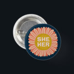Bóton Redondo 2.54cm SHE / SEUS Pronounes Sunflower Daisy Pride<br><div class="desc">Decorre sua roupa com este botão de arte legal. Faz um presente excelente! Você pode personalizá-lo e adicionar texto também. Procure em meu compro muito mais cores e padrões! Avise-me se quiser algo personalizado também.</div>