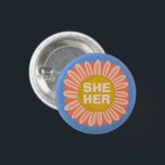 Bóton Redondo 2.54cm SHE / SEUS Pronounes Sunflower Daisy Pride<br><div class="desc">Decorre sua roupa com este botão de arte legal. Faz um presente excelente! Você pode personalizá-lo e adicionar texto também. Procure em meu compro muito mais cores e padrões! Avise-me se quiser algo personalizado também.</div>