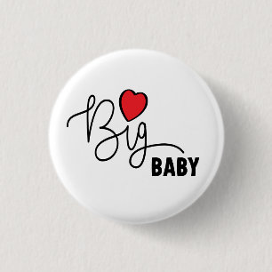 Bóton Redondo 2.54cm Slogan Big Baby. O bebê Grote conheceu hartje. Har