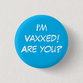 Bóton Redondo 2.54cm Sou Vaxxed! Você é? Botão Pin-On
