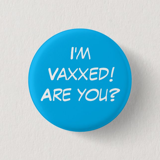 Bóton Redondo 2.54cm Sou Vaxxed! Você é? Botão Pin-On (Frente)