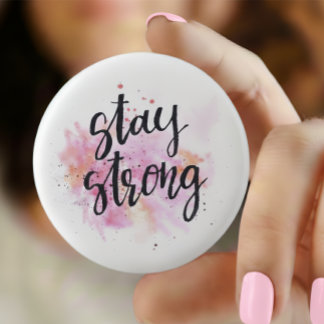 Bóton Redondo 2.54cm Stay strong Pin button —Inspirational Quotes Patch