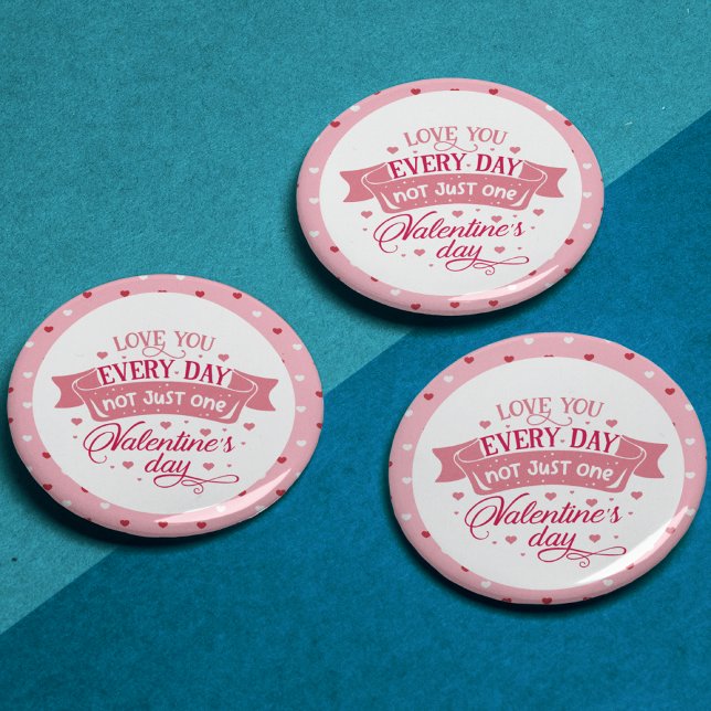 Bóton Redondo 2.54cm Te amo todos os dias, não só um dia. (Love you every day not just one day Chic Button)