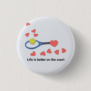 Bóton Redondo 2.54cm Tennis life is better on the court with love