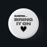 Bóton Redondo 2.54cm The Gamer<br><div class="desc">The Gamer - Button    
Share the love for the game!</div>