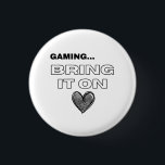 Bóton Redondo 2.54cm The Gamer<br><div class="desc">The Gamer - Button 
Share the love for the game!</div>